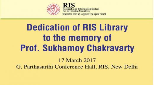 Dedication of RIS Library to the Memory of Prof. Sukhamoy Chakravarty