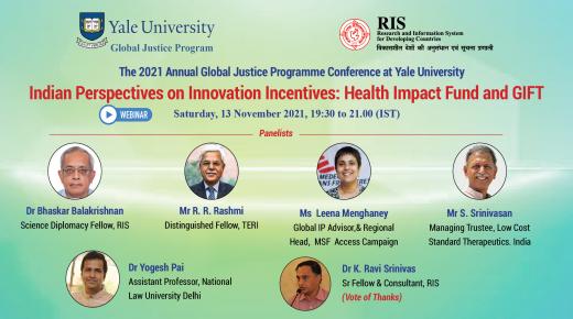 The 2021 Annual Global Justice Programme Conference at Yale University Indian Perspectives on Innovation Incentives: Health Impact Fund and GIFT