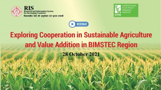 Exploring Cooperation in Sustainable Agriculture and Value Addition in BIMSTEC Region
