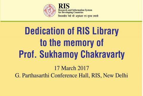Dedication of RIS Library to the Memory of Prof. Sukhamoy Chakravarty